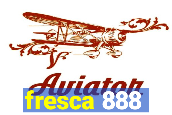 fresca 888